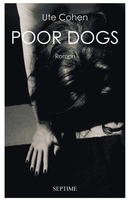 Ute Cohen - Poor Dogs, E-bok