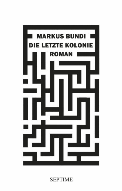Markus Bundi - Die letzte Kolonie, E-bok