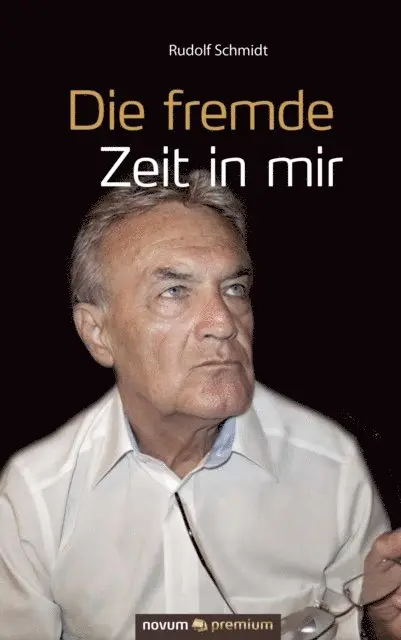 Rudolf Schmidt - Die fremde Zeit in mir, E-bok. Tillgänglighet: Lägg i varukorg