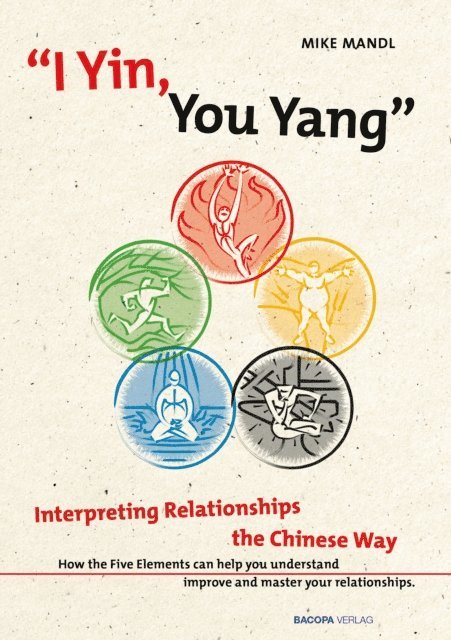 Mike Mandl - I Yin, You Yang: Interpreting Relationships the Chinese Way, E-bok