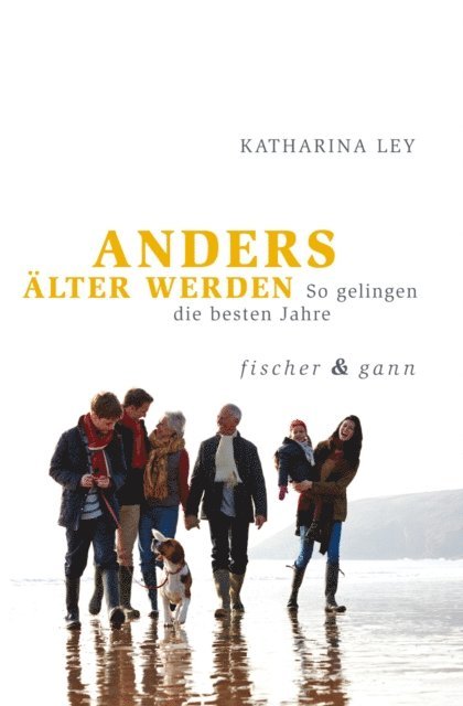 Katharina Ley - ANDERS ALTER WERDEN, E-bok