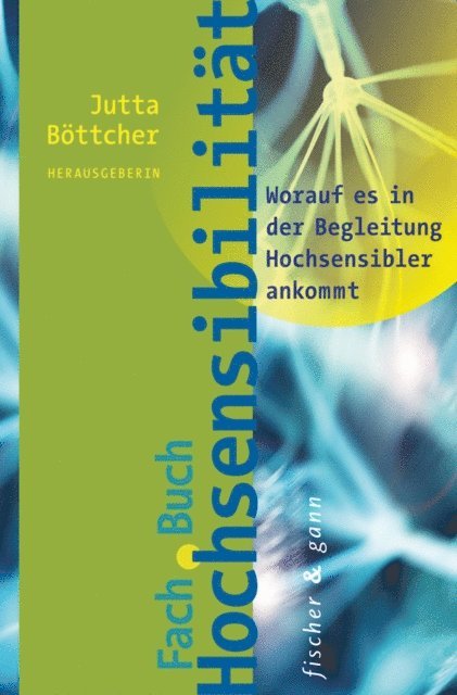 Bernd Seitz, Mechthild Rex-Najuch, Sabrina Gorlitz, Christian Schneider, Andrea Wandel, Jutta Bottcher, Jutta Bottcher - Fachbuch Hochsensibilität, E-bok