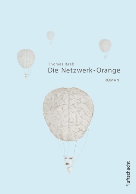 Thomas Raab - Die Netzwerk-Orange, E-bok