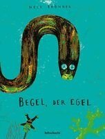 Nele Brönner - Begel, der Egel, Inbunden