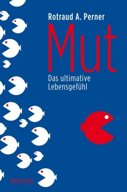Rotraud A. Perner - Mut, E-bok