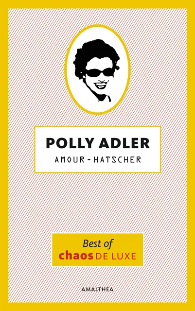 Polly Adler - Amour-Hatscher, E-bok. Tillgänglighet: Lägg i varukorg