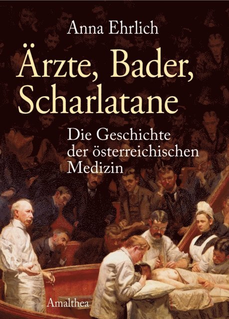 Anna Ehrlich - Ärzte, Bader, Scharlatane, E-bok