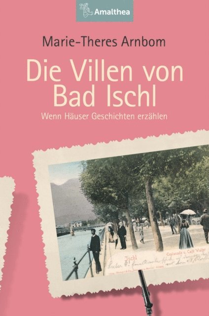 Marie-Theres Arnbom - Die Villen von Bad Ischl, E-bok