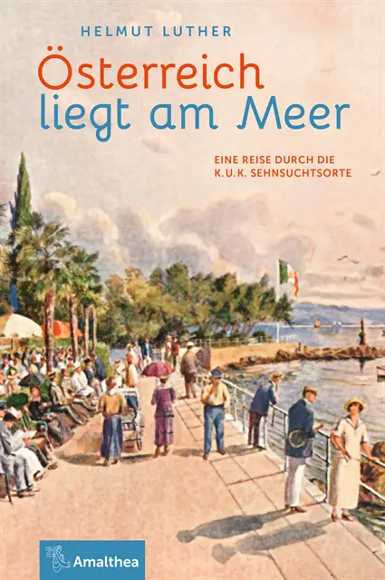 Helmut Luther - Österreich liegt am Meer, E-bok. Tillgänglighet: Lägg i varukorg