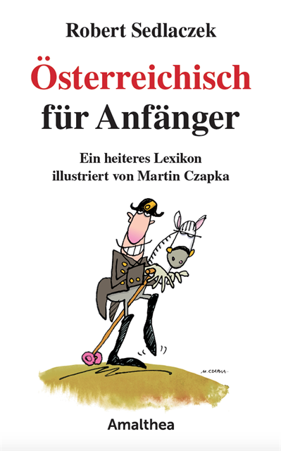 Robert Sedlaczek - Österreichisch für Anfänger, E-bok