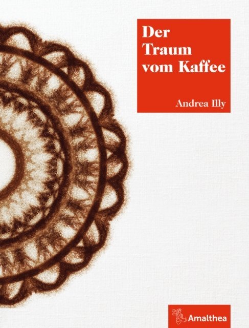 Andrea Illy - Der Traum vom Kaffee, E-bok