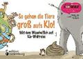 So gehen die Tiere gro� aufs Klo!