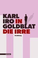 Karl Iro Goldblat - In die Irre, Häftad