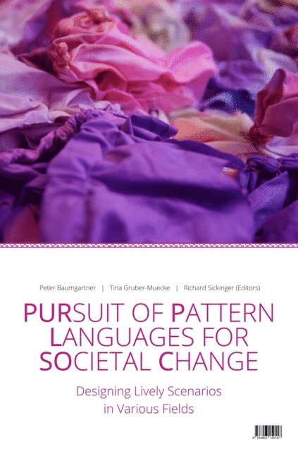 Peter (Editor) Baumgartner, Richard Sickinger, Tina Gruber-Muecke - Pursuit of Pattern Languages for Societal Change - PURPLSOC, E-bok