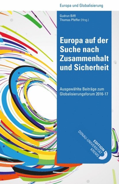 Gudrun (Hrsg.) Biffl, Thomas (Hrsg.) Pfeffer - Europa auf der Suche nach Zusammenhalt und Sicherheit, E-bok