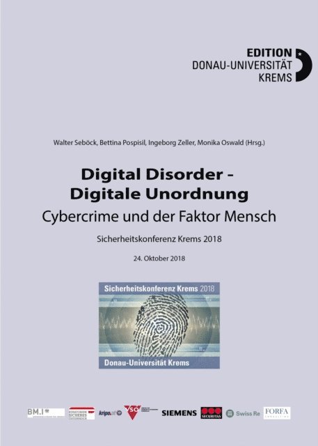 Walter Sebock, Monika Oswald, Ingeborg Zeller, Bettina Pospisil, Walter Sebock - Digital Disorder - Digitale Unordnung. Cybercrime und der Faktor Mensch, E-bok