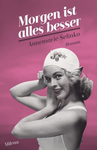 Annemarie Selinko - Morgen ist alles besser, E-bok