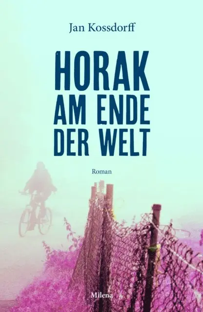 Jan Kossdorff - Horak am Ende der Welt, E-bok. Tillgänglighet: Lägg i varukorg