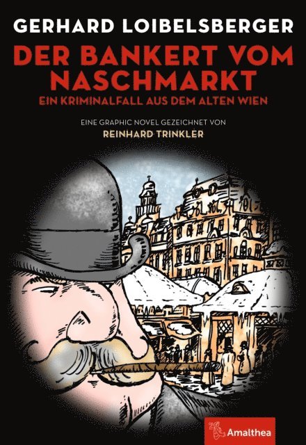 Gerhard Loibelsberger - Der Bankert vom Naschmarkt, E-bok