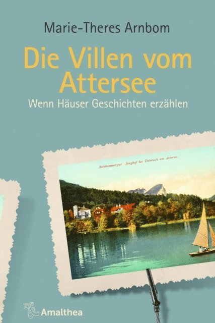 Marie-Theres Arnbom - Die Villen vom Attersee, E-bok