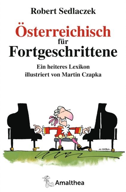 Robert Sedlaczek - Österreichisch für Fortgeschrittene, E-bok