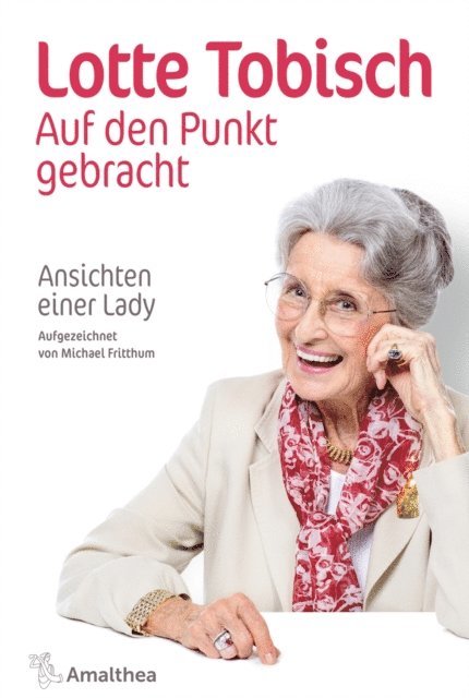 Michael Fritthum, Lotte Tobisch - Auf den Punkt gebracht, E-bok