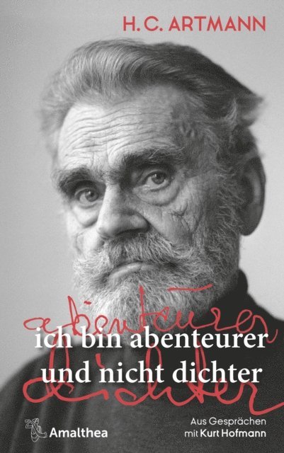 Kurt Hofmann, H. C. Artmann - ich bin abenteurer und nicht dichter, E-bok