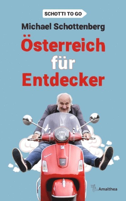 Michael Schottenberg - Österreich für Entdecker, E-bok