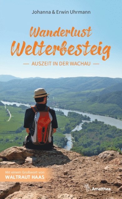 Erwin Uhrmann, Johanna Uhrmann - Wanderlust Welterbesteig, E-bok