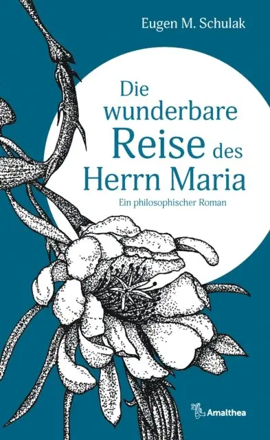 Eugen M. Schulak - Die wunderbare Reise des Herrn Maria, E-bok. Tillgänglighet: Lägg i varukorg