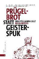 Martin Haltrich - Prügelbrot statt Geisterspuk | Who you gonna call Bread Busters?, Häftad