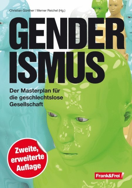 Kathrin Nachbaur, Tomas Kubelik, Andreas Togel, Andreas Unterberger, Eva Maria Michels, Werner Reichel, Bettina Rohl, Wolfgang Leisenberg, Birgit Kelle, Werner Reichel, Christian Gunther - Genderismus, E-bok