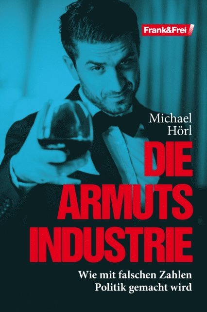 Michael Horl - Die Armutsindustrie, E-bok