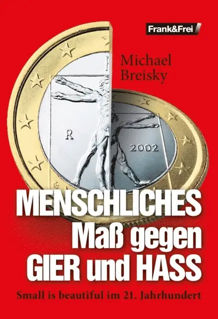 Michael Breisky - MENSCHLICHES Maß gegen GIER und HASS, E-bok. Tillgänglighet: Lägg i varukorg