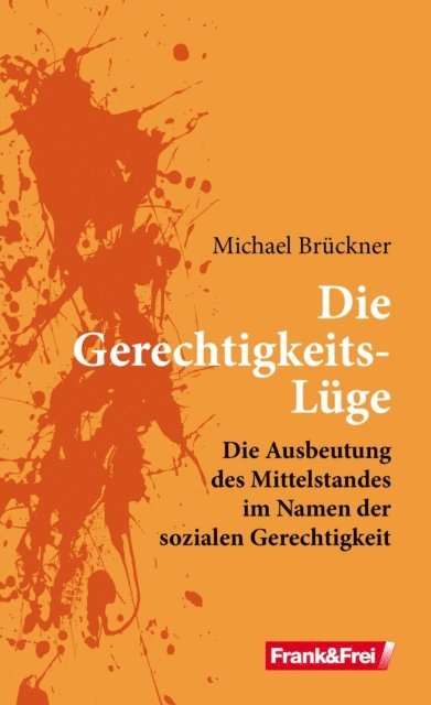 Michael Bruckner - Die Gerechtigkeits-Lüge, E-bok