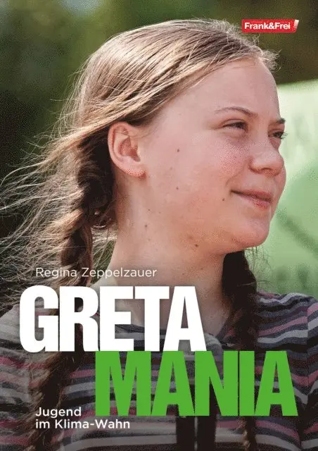 Regina Zeppelzauer - Greta-Mania, E-bok. Tillgänglighet: Lägg i varukorg