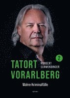 Norbert Schwendinger - TATORT VORARLBERG 2, Inbunden