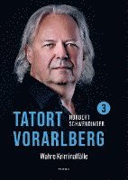 Norbert Schwendinger - TATORT VORARLBERG 3, Häftad