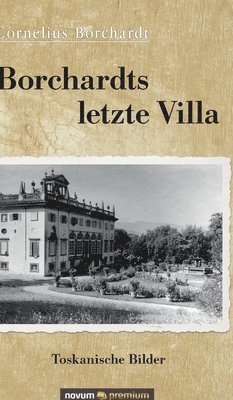 Cornelius Borchardt - Borchardts letzte Villa, Inbunden