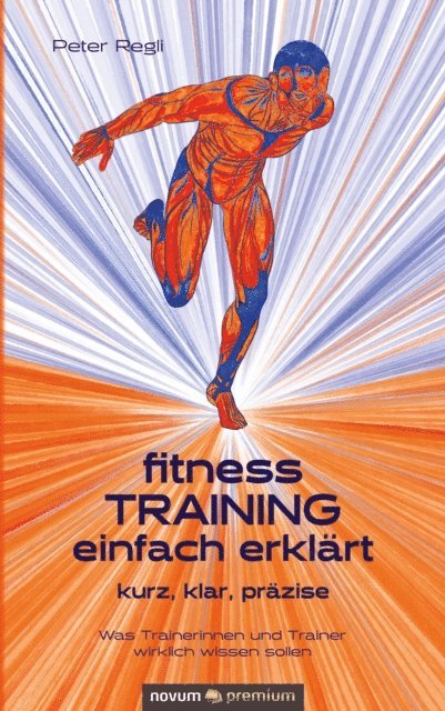 Peter Regli - (Fitness)Training einfach erklärt, E-bok