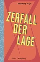 Rudolph J. Wojta - Zerfall der Lage, Inbunden