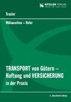 Josef Traxler, Robert Miklauschina, Ba Hofer - Transport von Gütern - Haftung und Versicherung in der Praxis, Häftad