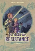 Benoît Ers, Vincent Dugomier - Die Kinder der Résistance. Band 03, Inbunden