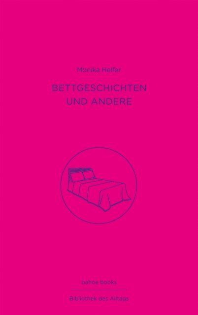 Monika Helfer - Bettgeschichten und andere, E-bok