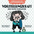 Vorstellungskraft mit Ren� Descartes