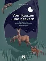 Verena Heidecker - Vom Kauzen und Keckern, Inbunden. Tillgänglighet: Lägg i varukorg