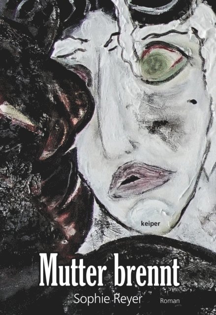 Sophie Reyer - Mutter brennt, E-bok