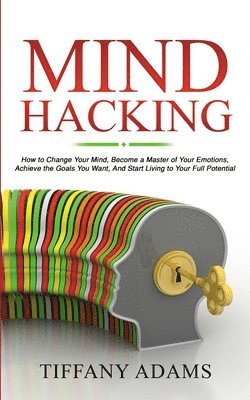 Tiffany Adams - Mind Hacking, Häftad. Tillgänglighet: Lägg i varukorg