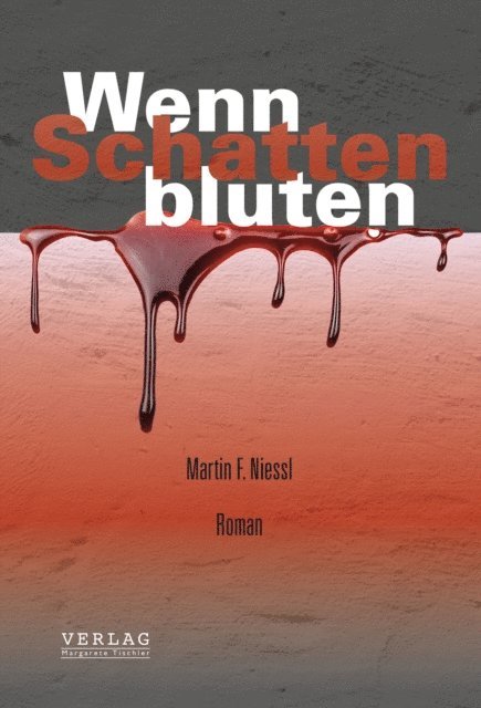 Martin F. Niessl - Wenn Schatten bluten, E-bok
