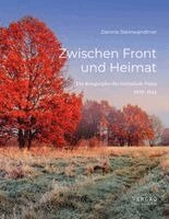 Dennis Steinwandtner - Zwischen Front und Heimat, Inbunden